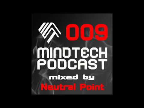 Mindtech Podcast: 009 - Mixed by Neutral Point