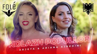 Arjeta & Ariana Ajredini - Kolazh Popullor