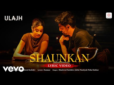 Shaukan (Lyrical) — watch video