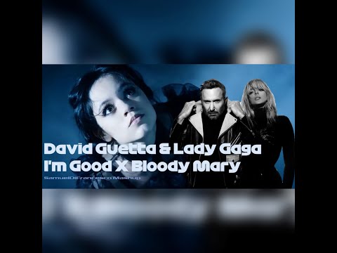 David Guetta & Lady Gaga - I'm Good X Bloody Mary (Wednesday Addams)  [110bpm Mashup Bootleg]