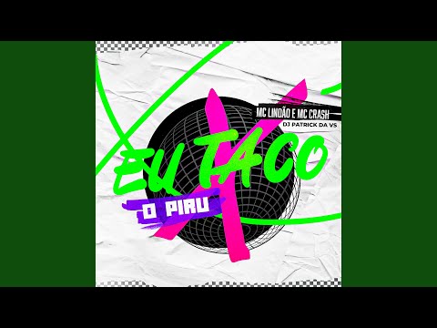 Eu Taco o Piru