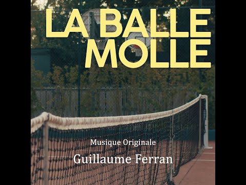 Guillaume Ferran - my love (Bande Originale "La Balle Molle")