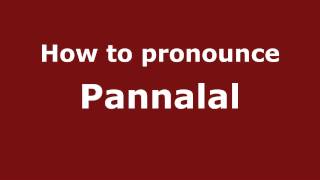 How to pronounce Pannalal