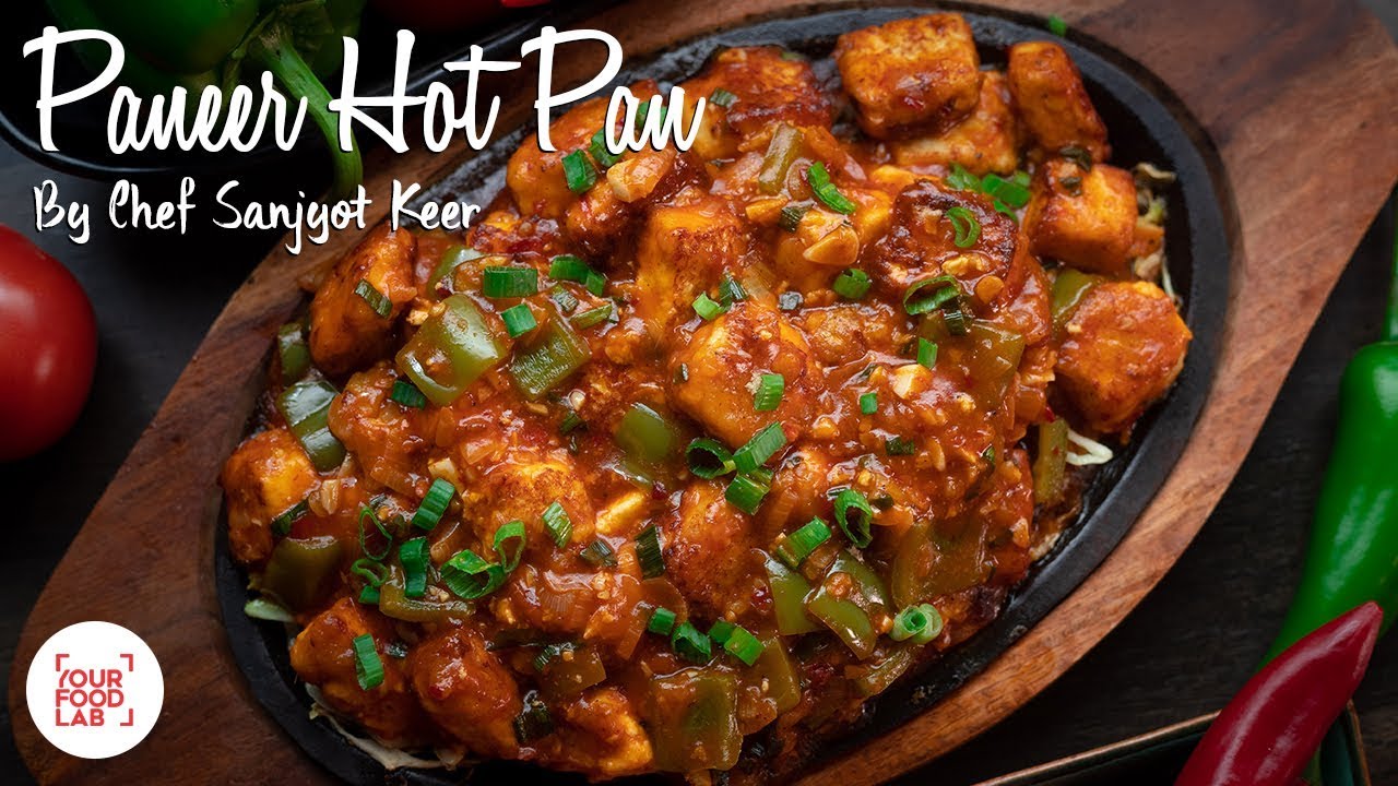 Paneer Hot Pan Recipe | Chef Sanjyot Keer | Your Food Lab