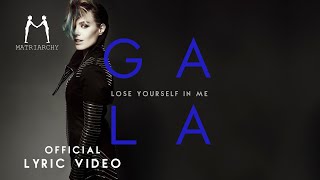 GALA - Lose Yourself In Me (Lyric Video)