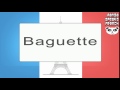 Baguette - How To Pronounce - French Native Speaker