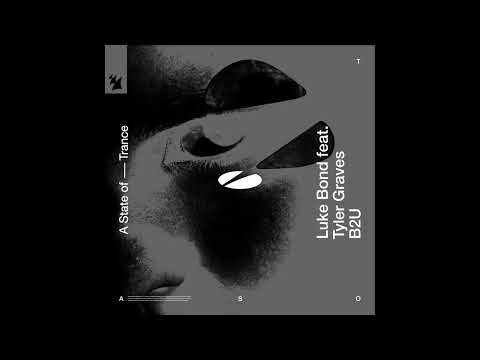Luke Bond ft. Tyler Graves - B2U (Original Mix)