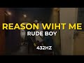 Rudeboy Reason With Me 432Hz Letra Y Traducción En Español Ingles