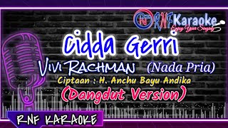 Download lagu KARAOKE CIDDA GERRI VERSI DANGDUT (NADA PRIA) CIPT: H. ANCHU BAYU ANDIKA | RNF KARAOKE mp3