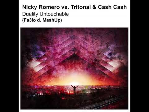 Nicky Romero vs. Tritonal & Cash Cash - Duality Untouchable (Fa3io d. MashUp)