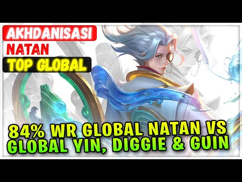 84% Win Rate Global Natan VS Top Global Yin, Diggie & Guinevere [ Top Global Natan ] Akhdanisasi
