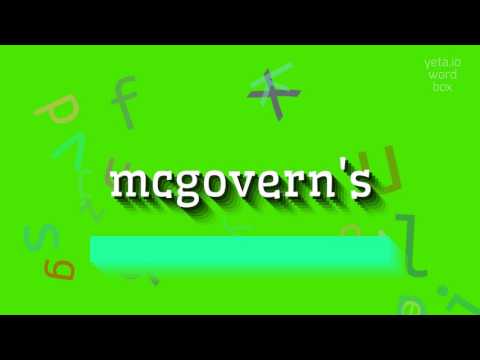 How to say "mcgovern's"! (High Quality Voices)