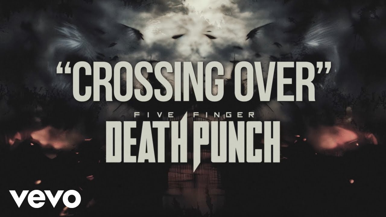 Five Finger Death Punch - Crossing Over 