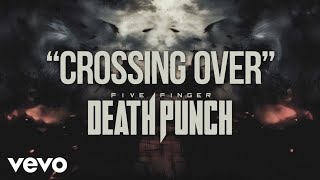 Five Finger Death Punch - Crossing Over (Official Lyric Video)