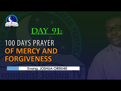 Day 91: 100 Days Prayer of Mercy and Forgiveness - May 2nd 2022