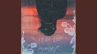 Download lagu It’ll Be Alright - Slowed   Reverb mp3
