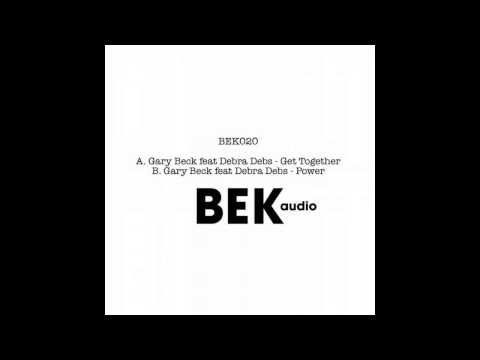 Gary Beck ft. Debra Debs - Get Together (Original Mix) [BEK AUDIO]