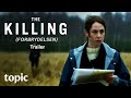 The Killing | Season 1 Trailer | Topic