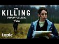 The Killing Season 1 Trailer Topic