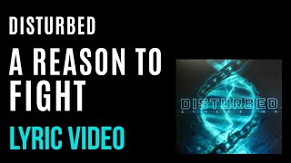Disturbed -  A Reason To Fight (LYRICS)