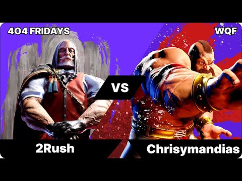 4o4 Fridays SF6 - 2Rush(JP) vs Chrisymandias(Zangief)