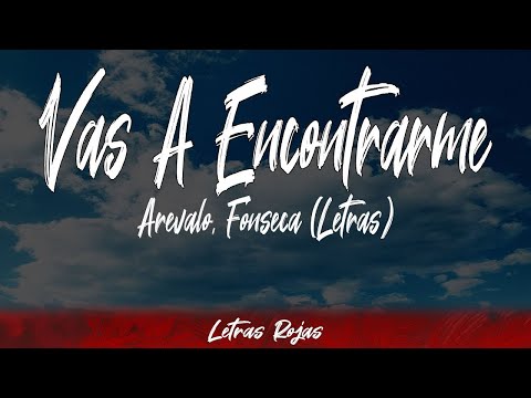Vas A Encontrarme - Arevalo, Fonseca (Letras / Lyrics) | #WingLyrics