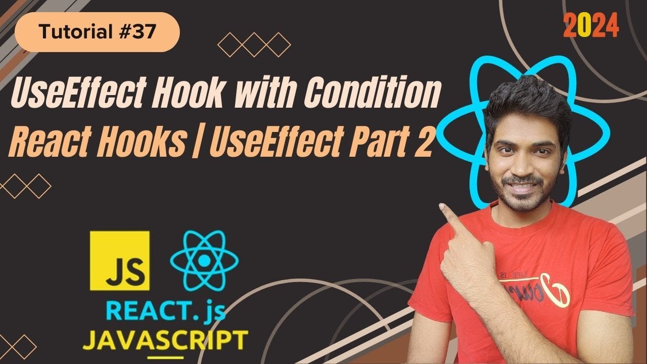 Tutorial #37 : UseEffect Hook with Condition | React Hooks | UseEffect Part 2