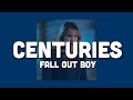 Fall out boy - centuries (slowed + reverb)