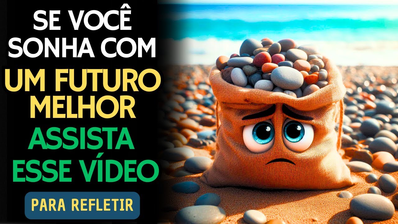 O Saco de Pedras, Reflexões sobre a Vida, Mensagens Positivas para refletir, Sobre Deus