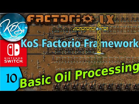 KoS Factorio Framework 10 - BASIC OIL PROCESSING - Tips & Tricks, Let's Play