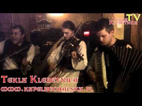 "Mamko moja" w Karczmie Góralskiej Tekla Klebetnica www.kapelagoralska.pl