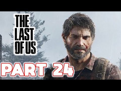 The Last of Us Remastered - Gameplay Walkthrough - Part 24