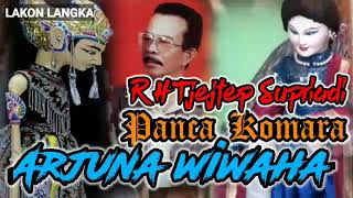 Download lagu ARJUNA WIWAHA - WAYANG GOLEK RH TJETJEP SUPRIADI ( CECEP SUPRIADI ) - PANCA KOMARA KARAWANG mp3