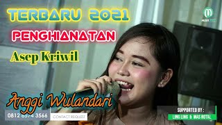 Download lagu PENGHIANATAN (ASEP KRIWIL) -ANGGI WULANDARI-JEMBRONG BEKEN SAWER ONLINE TANGGAL 9 DESEMBER 2021 mp3