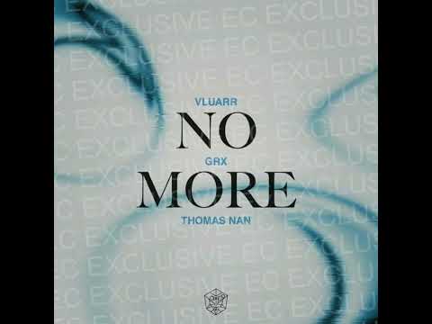 Vluarr & GRX & Thomas Nan - No More (Used To Love ID) - HQ QUALITY AUDIO