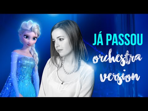 Já Passou, Frozen - Elsa singing LIVE with Orchestra