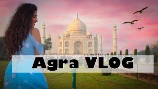 AGRA VLOG | Seeing the Taj Mahal for the 1st time |  | VISHAKHA THAKUR