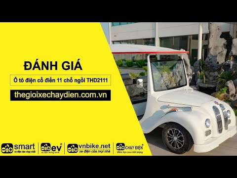 Đánh giá ô tô điện cổ điển 11 chỗ ngồi THD2111
