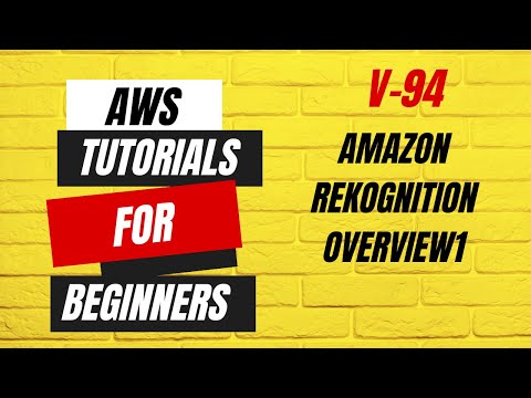 Amazon Rekognition Overview