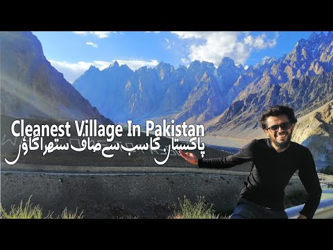 Most Clean Village in Pakistan Gilgit Baltistan Vlog by Salman Travel Diaries
