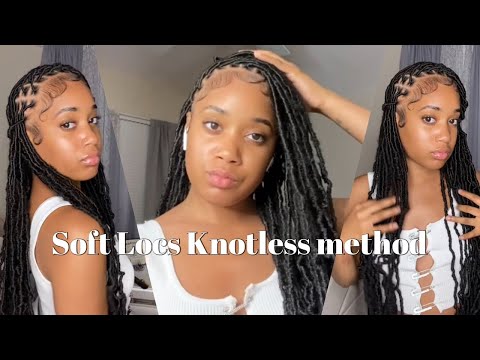 How to do Soft locs (knotless method) on myself...