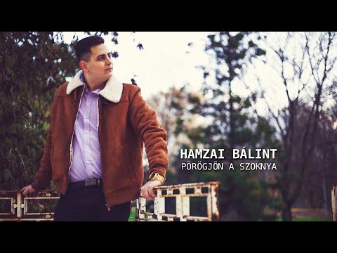 Hamzai Bálint - Pörögjön a szoknya