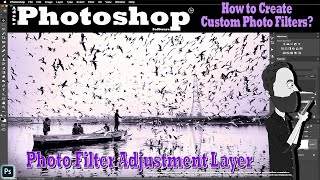 How to use the Photo Filter Adjustment in Photoshop? (Infinite range of colors with B/W Conversion)
