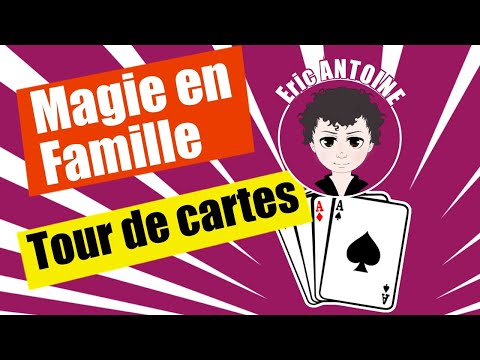 MAGIE EN FAMILLE : Tour de cartes d'Eric ANTOINE