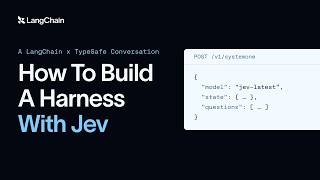 Thumbnail for How To Build A Harness With Jev | A LangChain x TypeSafe Conversation