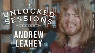 The Unlocked Sessions: Andrew Leahey - "Little In Love"