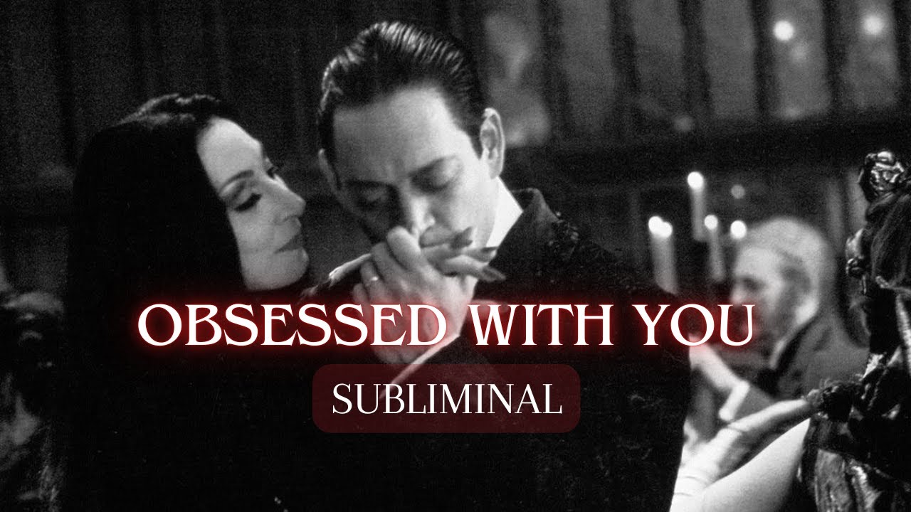 They are OBSESSED with you Subliminal 💋