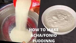 Download lagu HOW TO MAKE ACHA / FONIO PUDDING | STELLA NDUKAIFE mp3