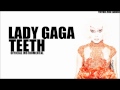 Lady Gaga - Teeth (Official Instrumental) 