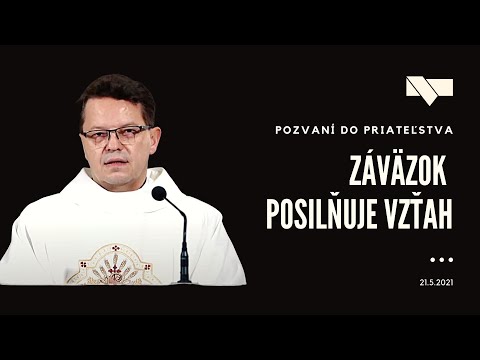Pozvaní do priateľstva #17 - Záväzok posilňuje vzťah - 21.5.2021